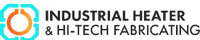 Industrial Heater & Hi-Tech Fabricating